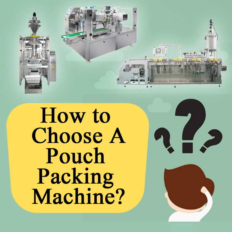 Wie wählt man eine Beutelverpackungsmaschine aus?